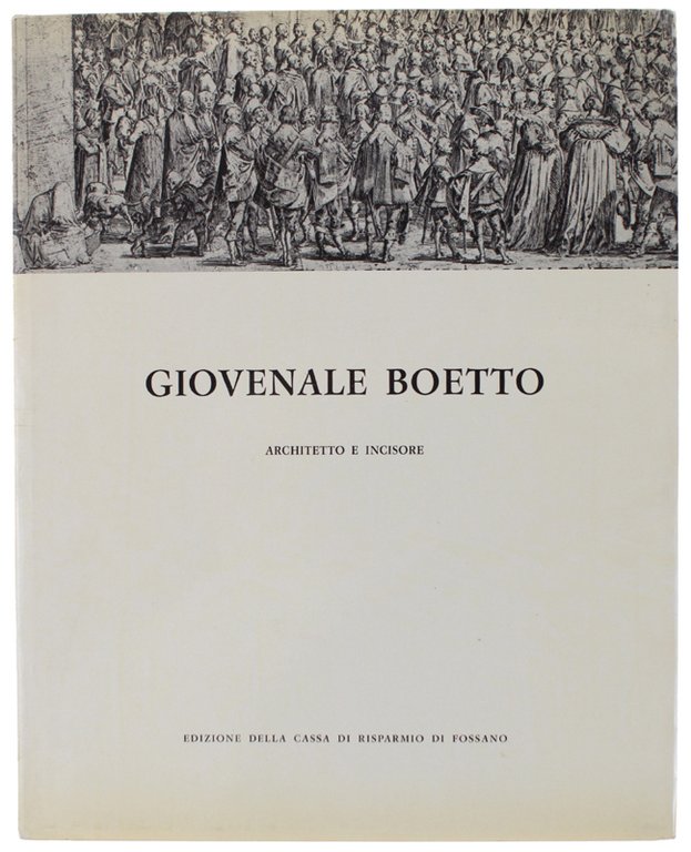 GIOVENALE BOETTO architetto e incisore.