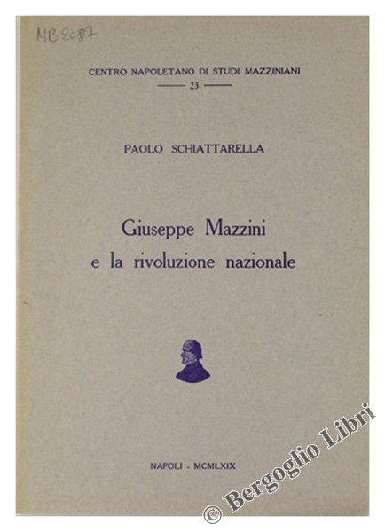 GIUSEPPE MAZZINI E LA RIVOLUZIONE NAZIONALE.