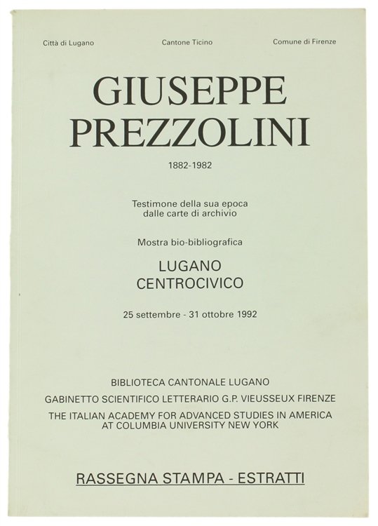 GIUSEPPE PREZZOLINI 1882-1982. Testimone della sua epoca dalle carte di …