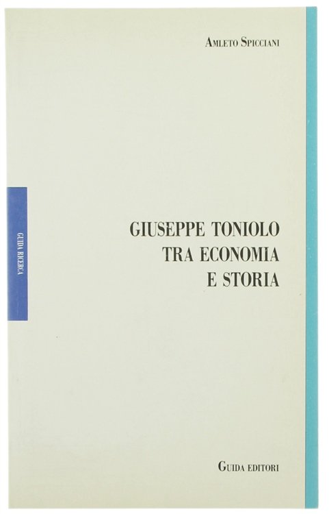 GIUSEPPE TONIOLO TRA ECONOMIA E STORIA.