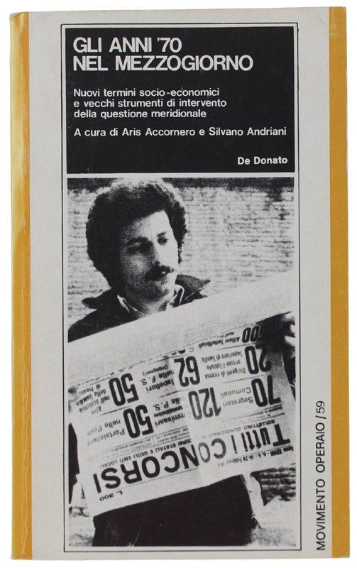 GLI ANNI '70 NEL MEZZOGIORNO. Nuovi termini socio-economici e vecchi …