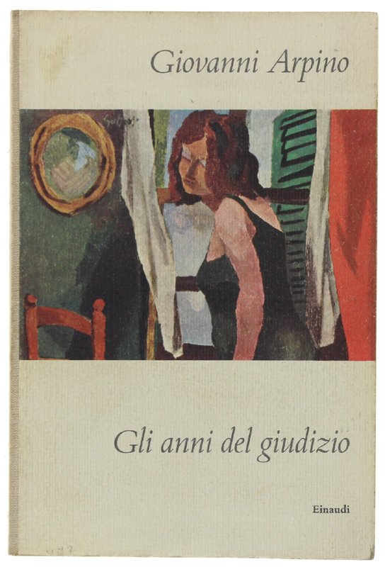 GLI ANNI DEL GIUDIZIO [Prima edizione]