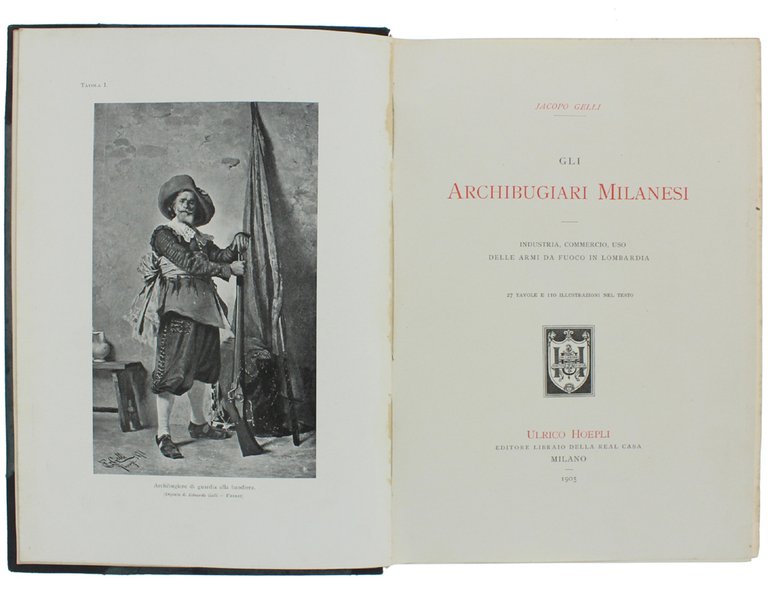 GLI ARCHIBUGIARI MILANESI. Industria, commercio, uso delle armi da fuoco …