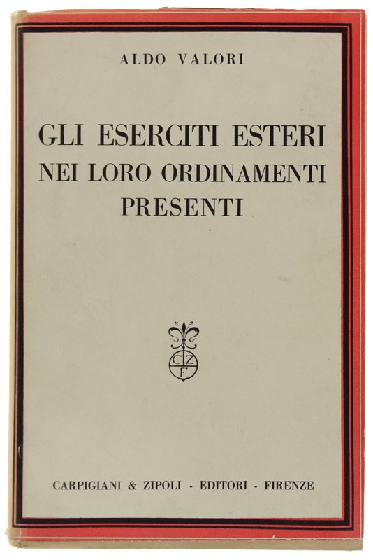 GLI ESERCITI ESTERI NEI LORO ORDINAMENTI PRESENTI