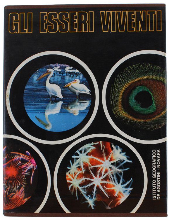 GLI ESSERI VIVENTI. Enciclopedia Italiana delle Scienze.