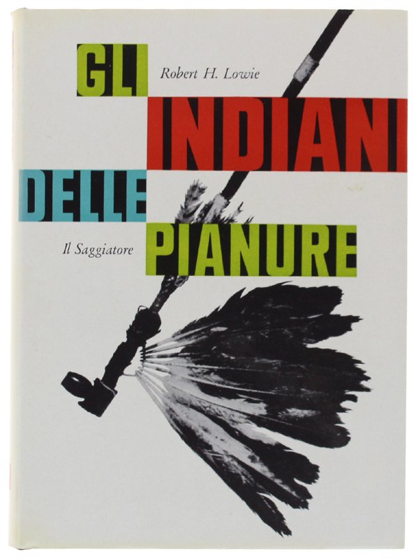 GLI INDIANI DELLE PIANURE [1a edizione italiana, con astuccio: come …