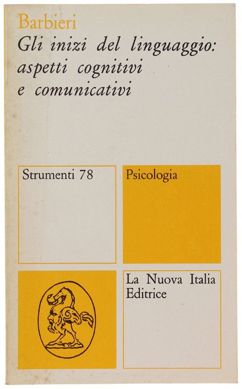 GLI INIZI DEL LINGUAGGIO: ASPETTI COGNITIVI E COMUNICATIVI.