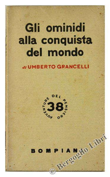 GLI OMINIDI ALLA CONQUISTA DEL MONDO.