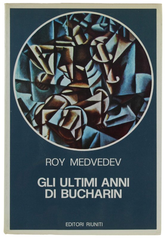 GLI ULTIMI ANNI DI BUCHARIN 1930-1938 [come nuovo]