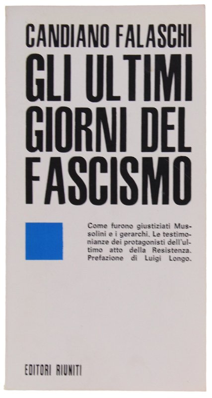 GLI ULTIMI GIORNI DEL FASCISMO.