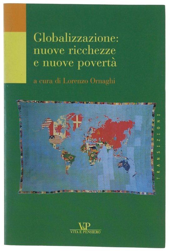 GLOBALIZZAZIONE: NUOVE RICCHEZZE E NUOVE POVERTA'
