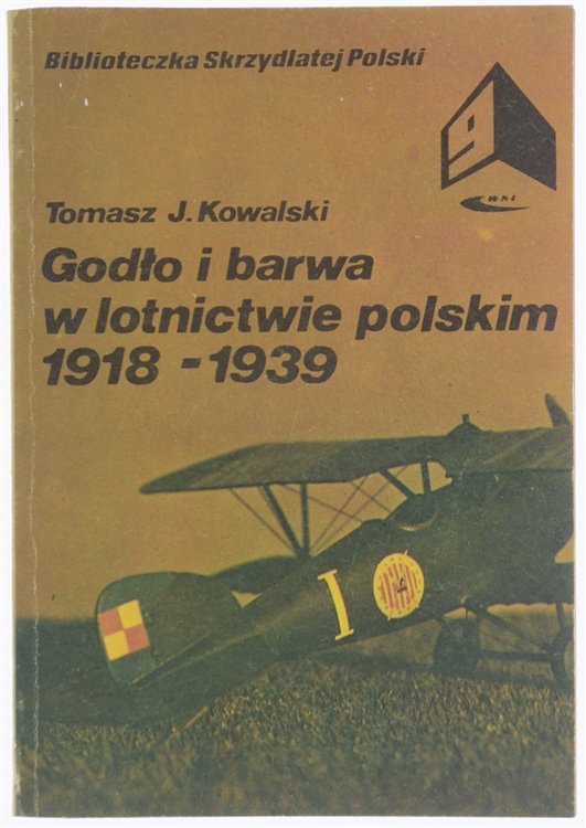 GODLO I BARWA W LOTNICTWIE POLSKIM 1918-1939.