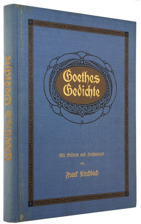 GOETHES GEDICHTE. Ausgewählt von Karl Heinemann. Mit Bildern und Zeichnungen …