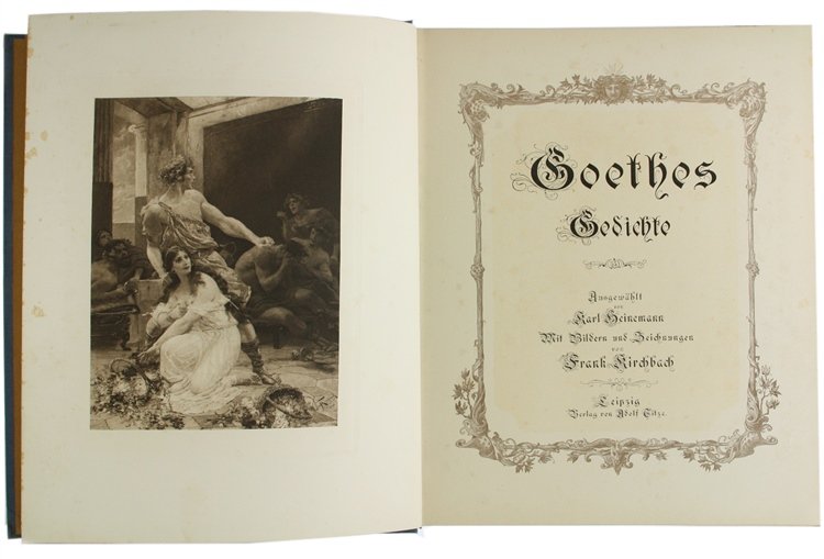 GOETHES GEDICHTE. Ausgewählt von Karl Heinemann. Mit Bildern und Zeichnungen …