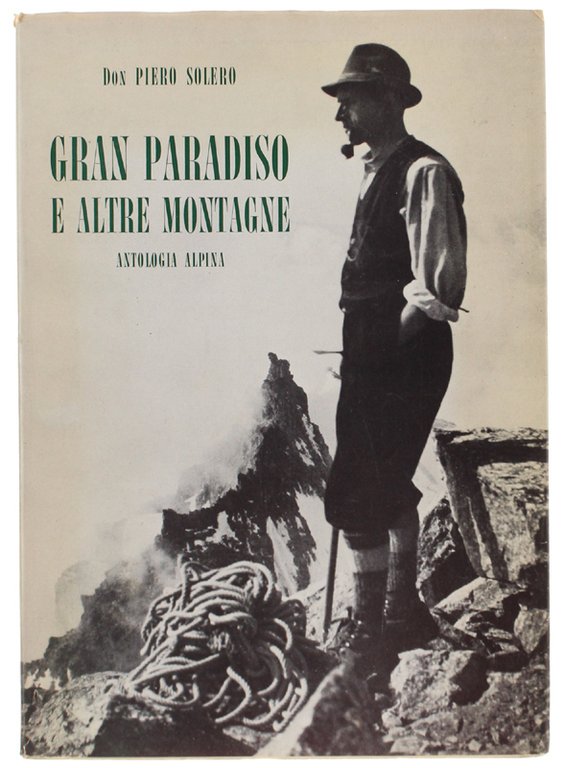 GRAN PARADISO E ALTRE MONTAGNE. Antologia alpina. | Immagine Gallery 2