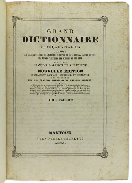 GRAND DICTIONNAIRE FRANÇAIS-ITALIEN Tome Premier (Français-Italien).
