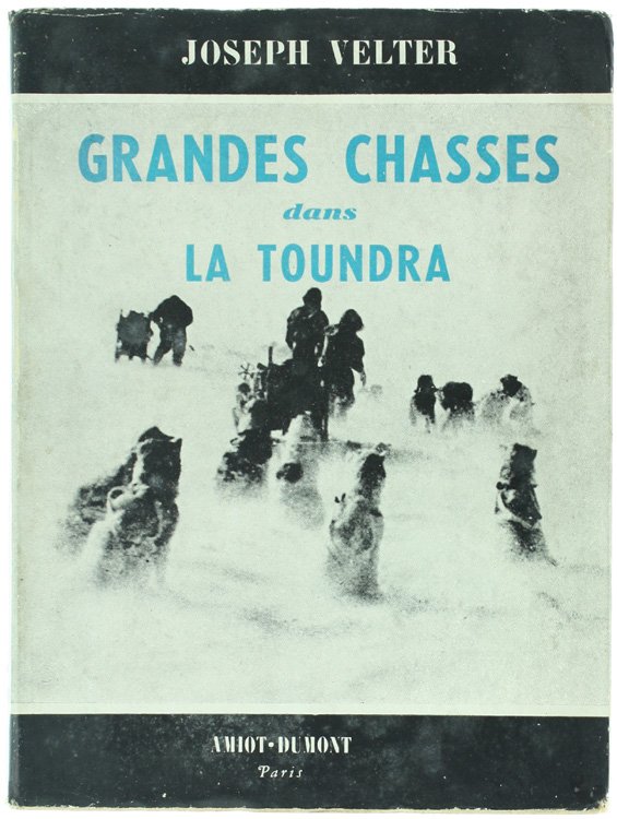 GRANDES CHASSES DANS LA TOUNDRA.