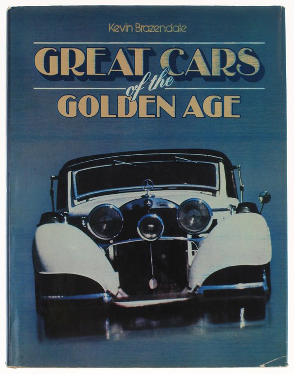 GREAT CARS OF THE GOLDEN AGE [193 splendide foto a …