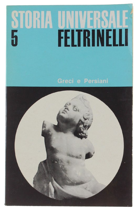 GRECI E PERSIANI. Il mondo mediterraneo nell'Antichità I - Storia …