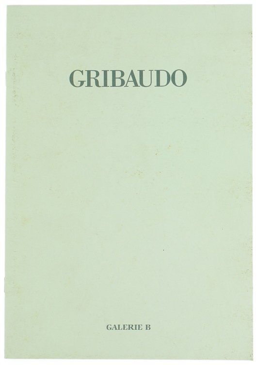 GRIBAUDO. Oeuvres 1970-1989.