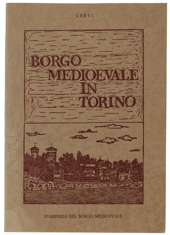 GUIDA AL BORGO MEDIOEVALE IN TORINO.