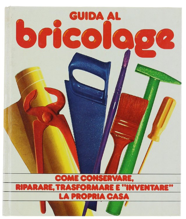 GUIDA AL BRICOLAGE.