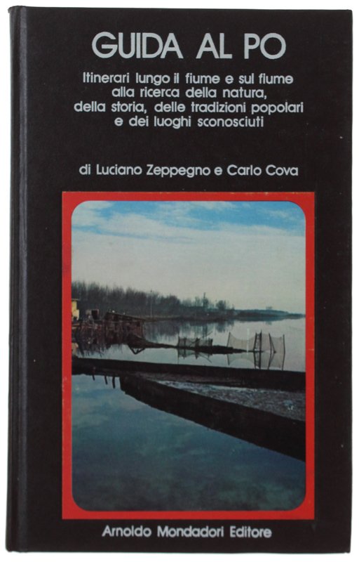 GUIDA AL PO. Itinerari lungo il fiume e sul fiume …