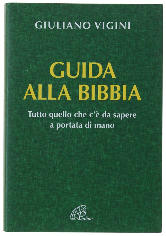 GUIDA ALLA BIBBIA. Tutto quello che c'è da sapere a …