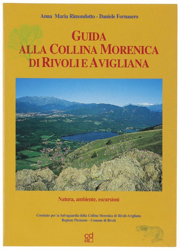 GUIDA ALLA COLLINA MORENICA DI RIVOLI E AVIGLIANA. Natura, ambienti, …