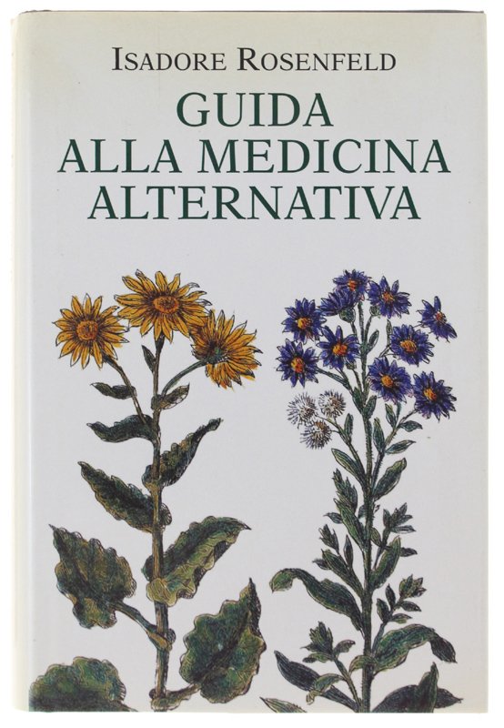 GUIDA ALLA MEDICINA ALTERNATIVA [rilegato. Con sovraccoperta].