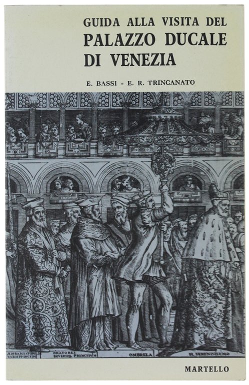GUIDA ALLA VISITA DEL PALAZZO DUCALE DI VENEZIA.