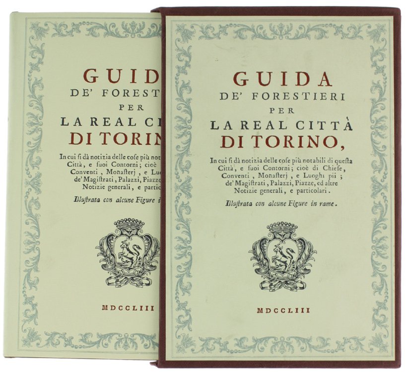 GUIDA DE' FORESTIERI PER LA REAL CITTA' DI TORINO con …