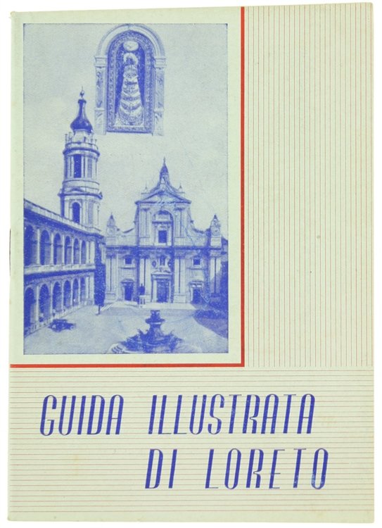 GUIDA ILLUSTRATA DEL SANTUARIO DI LORETO.