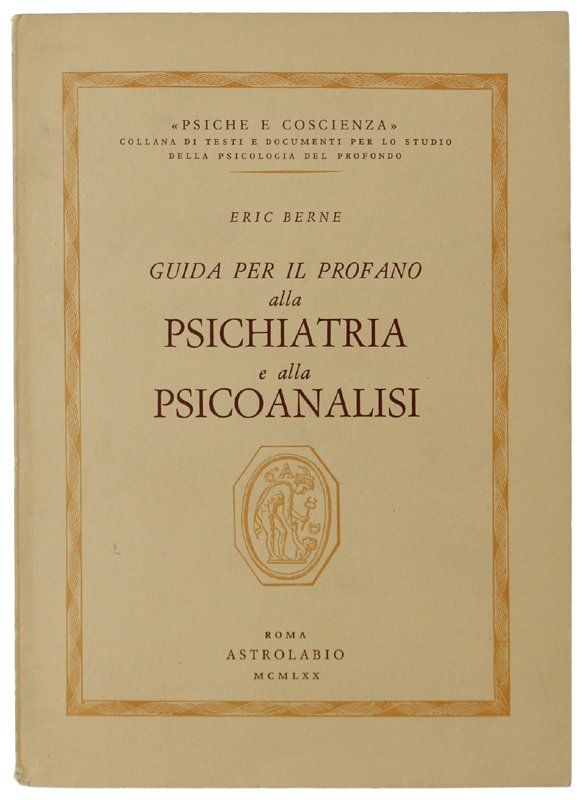 GUIDA PER IL PROFANO ALLA PSICHIATRIA E ALLA PSICOANALISI. | Immagine principale