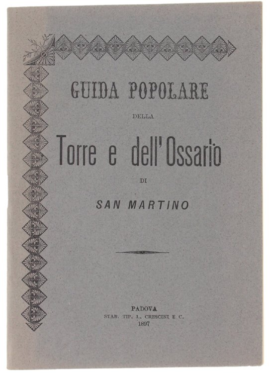 GUIDA POPOLARE DELLA ROCCA E DELL'OSSARIO DI SAN MARTINO.