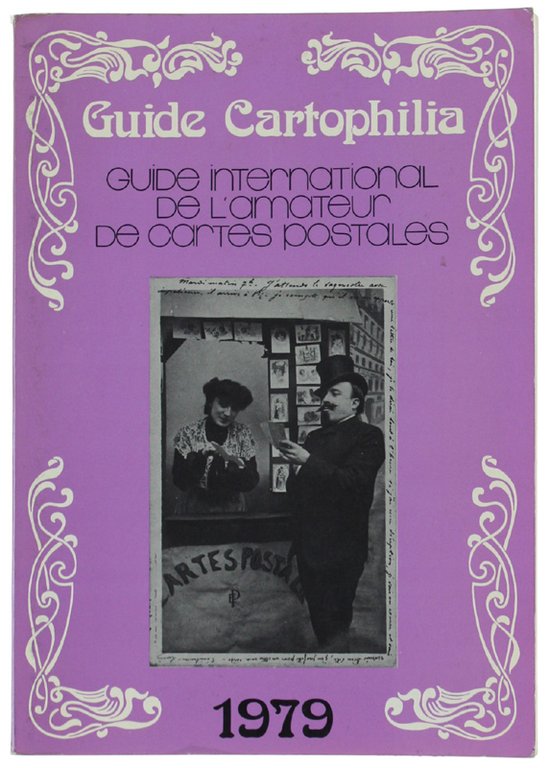 GUIDE CARTOPHILIA 1979. Guide internationl de l'amateur de cartes postales.