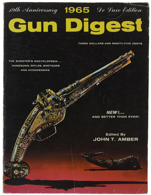 GUN DIGEST - 19th Anniversary - 1965 Deluxe Edition.