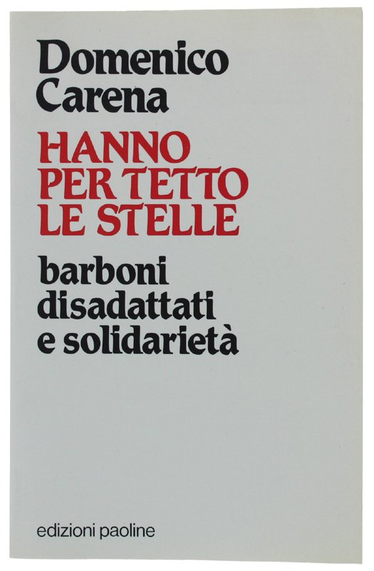 HANNO PER TETTO LE STELLE. Barboni, disadattati e solidarietà [come …