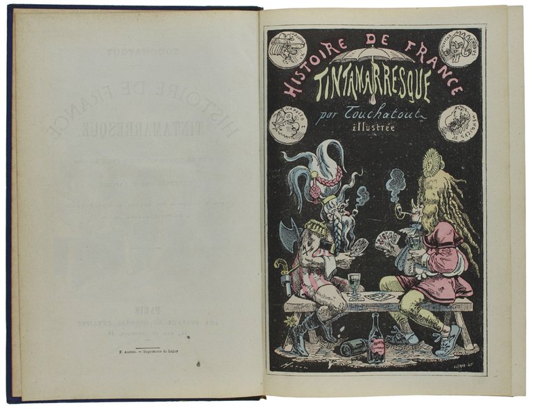 HISTOIRE DE FRANCE TINTAMARRESQUE depuis les temps les plus reculés …