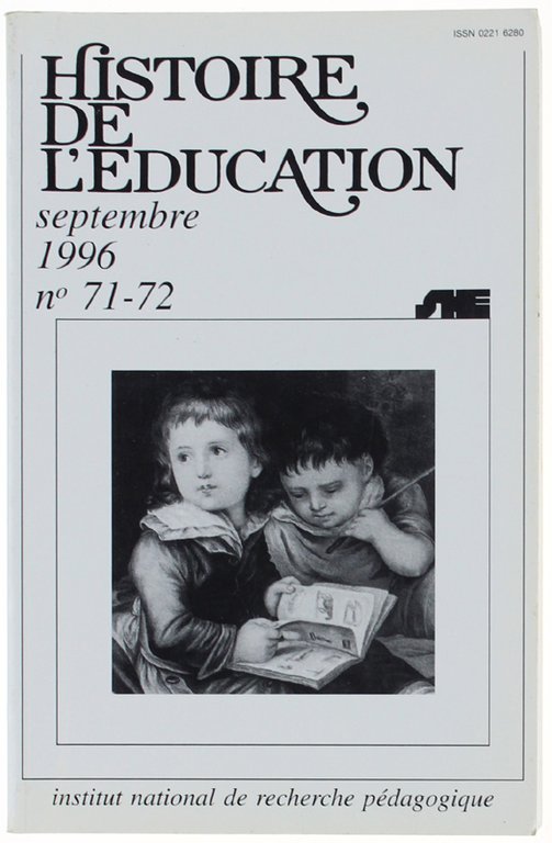 HISTOIRE DE L'EDUCATION. N° 71-72 - septembre 1996