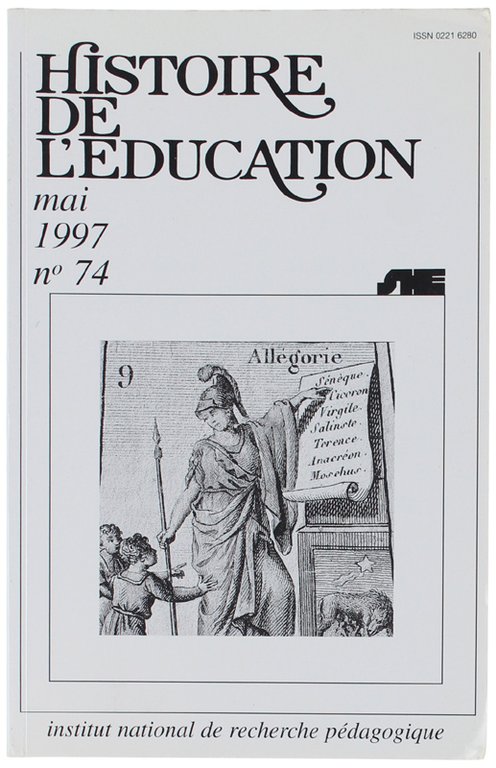 HISTOIRE DE L'EDUCATION. N° 74 - mai 1997.
