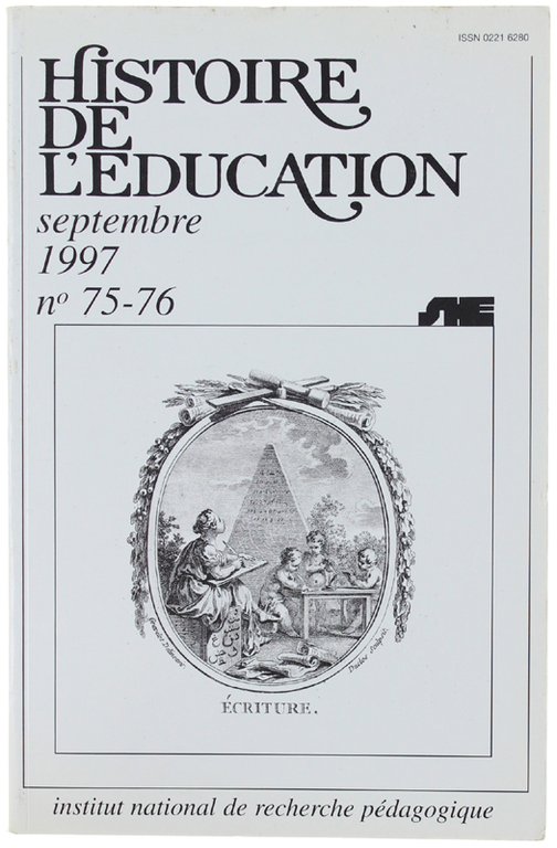 HISTOIRE DE L'EDUCATION. N° 75-76 - septembre 1997.