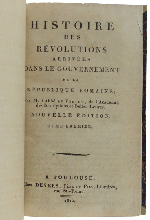 HISTOIRE DES RÉVOLUTIONS ARRIVEES DANS LE GOUVERNEMENT DE LA REPUBLIQUE …
