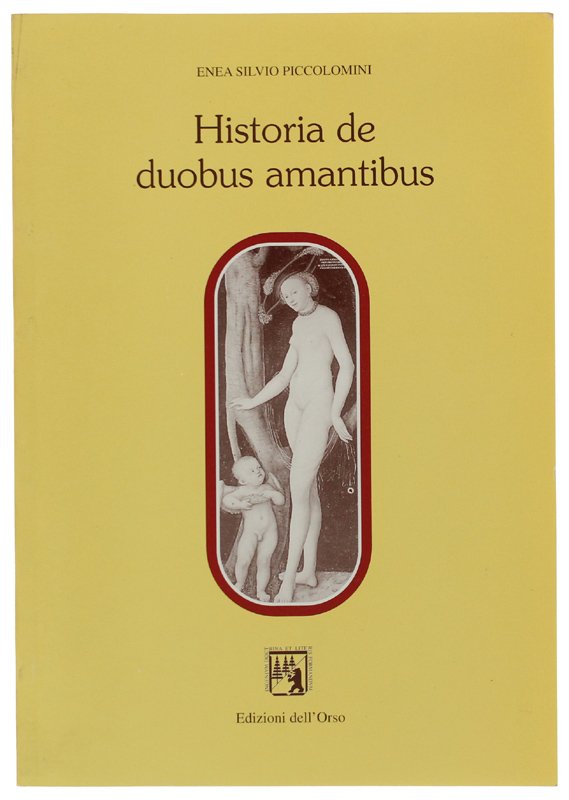HISTORIA DE DUOBUS AMANTIBUS (latino/italiano a fronte) A cura di …