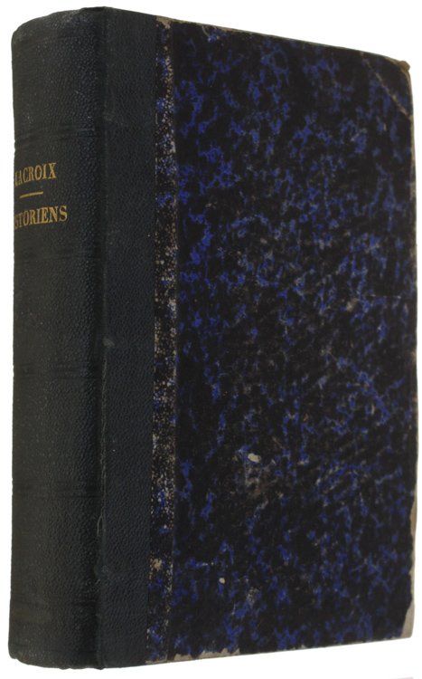 HISTORIENS ET ECRIVAINS MILITAIRES FRANÇAIS DU XIX SIECLE. Aperçus biographiques …