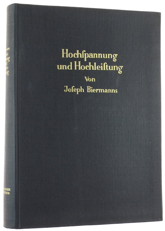 HOCHSPANNUNG UND HOCHLEISTUNG. Mit 595 Abbildungen.
