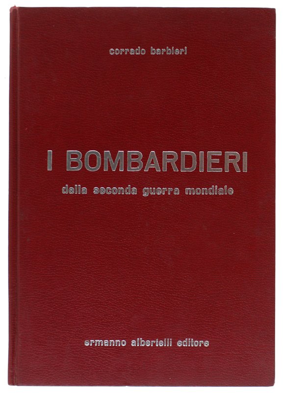 I BOMBARDIERI DELLA SECONDA GUERRA MONDIALE