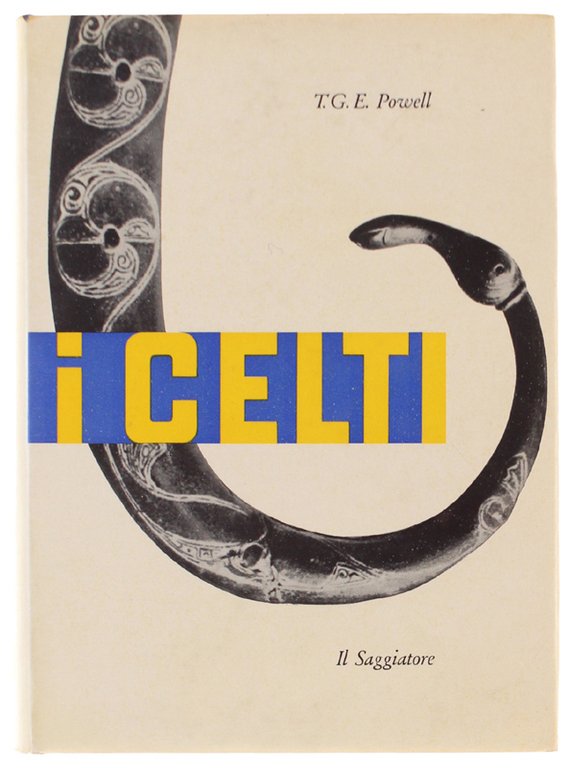 I CELTI [1a edizione, volume ottimo]