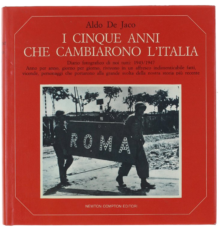 I CINQUE ANNI CHE CAMBIARONO L'ITALIA. Diario fotografico di noi …