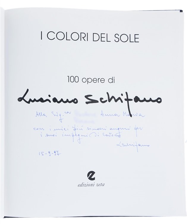 I COLORI DEL SOLE. 100 opere di Luciano Schifano [Con …